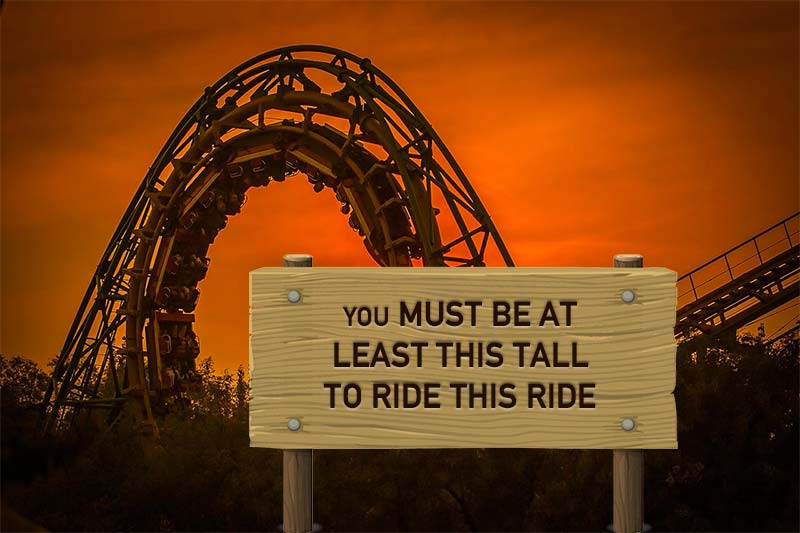 you must be at least this tall to ride this ride